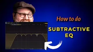 How to do Subtractive EQ