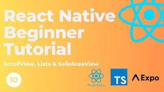 React Native Beginner Tutorial #10 - ScrollView, Lists & SafeAreaView