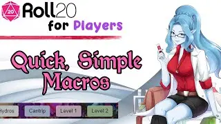 Roll20 for Players - Creating Simple Macros... Quickly!