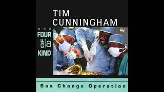 Tim Cunningham   -  And Four Of A Kind     Forever We