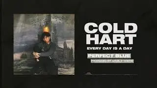 Cold Hart - "Perfect Blue" (Full Album Stream)