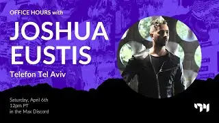 Joshua Eustis - Telefon Tel Aviv 04062024 - Discord Office Hours