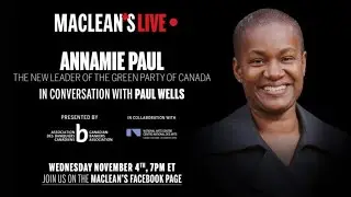 Annamie Paul in conversation with Paul Wells: Maclean's Live