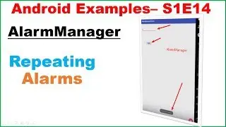 Android S1E14 : Recurring/Repeating Alarms - Schedule/Cancel