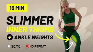 16 Min Slimmer INNER THIGHS Workout with Ankle Weights - Best Exercise for Inner Thigh, Home Workout