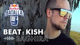 BAGHIRA: KISH | BEAT | Red Bull Batalla