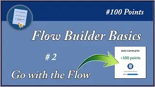 Go with the Flow  || Flow Builder Basics || Salesforce || Trailhead || Developer || Admin || Quiz