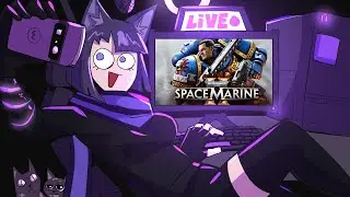 🔴 SPACE MARINE 2 CAMPAIGN w/ Kaoiji & Azure