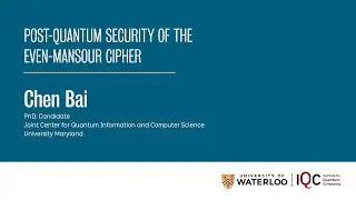 Post-quantum security of the even-mansour cipher - Chen Bai