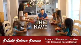 The Nave and the Community | 15 Elements of the Mass with Jason and Rachel Bulman