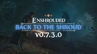 Enshrouded - Back to The Shroud | Update 3 Highlights