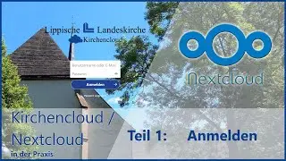 Kirchencloud (Nextcloud) praktisch Teil 1: Anmelden