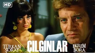 Çılgınlar Türk Filmi | FULL HD | Türkan Şoray | Ekrem Bora