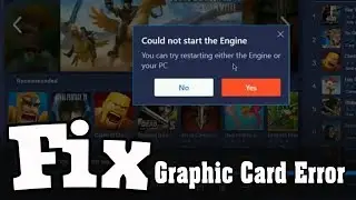 How to Fix Bluestacks Graphic Card Error And Could Not Start The Engine Issue 2021