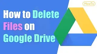 How to Delete Files From Google Drive | Remove Files | Erase Files on Drive