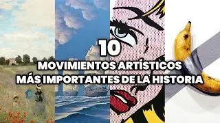 Los 10 Movimientos Artísticos más importantes de la Historia del Arte