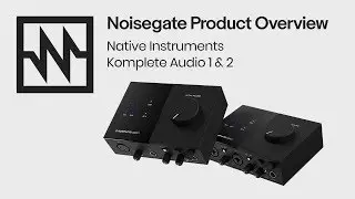 Native Instruments: Komplete Audio 1 & 2 Interfaces Overview