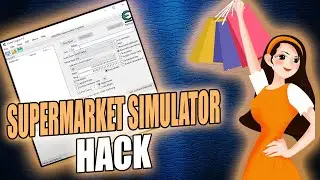 Supermarket Simulator Cheats | Unlimited Money, Max Store Level | Supermarket Simulator Cheat Engine