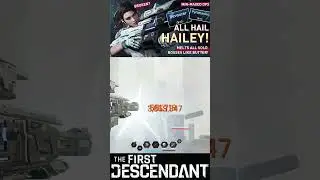 2 sec Devourer! All Hail HAILEY!【The Strongest Sniper】Min-Maxed Showcase | S1 #thefirstdescendant