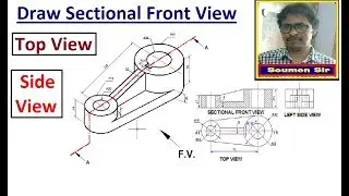 Sectional front view, Top view and Left side view of an Object | ORTHOGRAPHIC PROJECTION