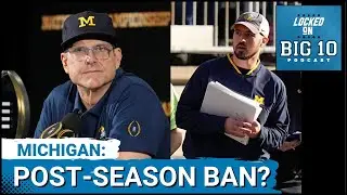 POST-SEASON BAN:  Bad News Coming for Michigan Football, Spygate? Rutgers Playoff Team?