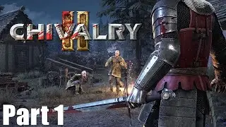 Chivalry 2 - Part 1 - Lets Play