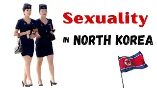 Shocking Facts About North Korea's Sexuality