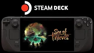 Sea of Thieves Steam Deck | SteamOS 3.6