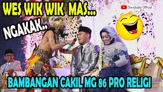 CAKIL KOK NGERTI WIK WIK NGAKAK BARENG MG 86 PRO RELIGI