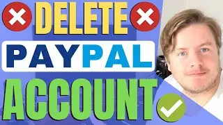 How to Delete PayPal Account 2021