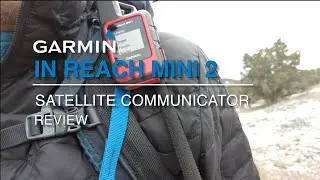 Garmin InReach Mini 2 Satellite Communicator Review