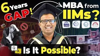 6 Years Gap! MBA Finance from IIM's, Top B-Schools Possible? #MBA Q&A #MBA #Viral #mba2024 #hr #job