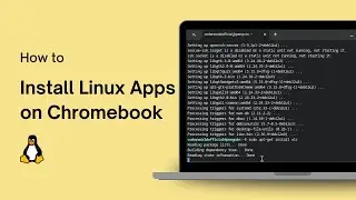 How to Install Linux Apps on Chromebook