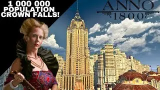 THIS Is 1 Million Population On Crown Falls! // Anno 1800 (Cinematic)