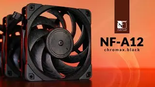 Noctua NF-A12x25 Chromax - Absolute Best 120mm Fan