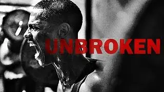 Unbroken - Motivational Video