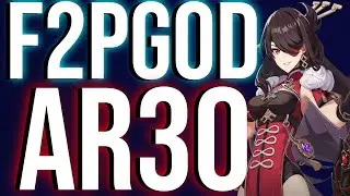 F2PGod Hit The NEXT LEVEL: AR30 | Genshin Impact