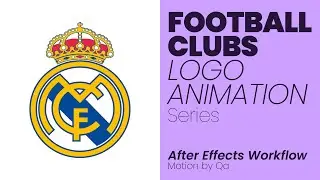 Real Madrid FC Logo Animation - Football Clubs Logo Animation series - After Effects Workflow