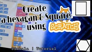 How to create a square & hexagan using SCRATCH