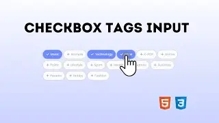 How To Create CheckBox Tags Input in HTML And CSS | Easy Tutorials For Beginners