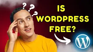 Is WordPress Free to Build a Website