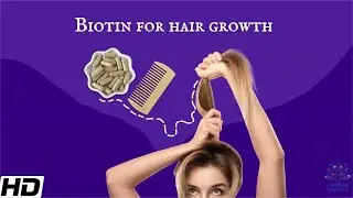 Biotin for Hair Growth