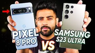 Google Pixel 8 Pro vs Samsung S23 Ultra - A.I vs Hardware Battle !!