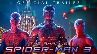 THE AMAZING SPIDER-MAN 3: New Beginning - Trailer (2024) Andrew Garfield |TeaserPRO Concept Version