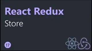 React Redux Tutorials - 17 - Store