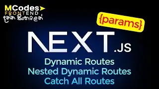 Next.js 14 Mastering Dynamic Routes, Nested Dynamic Routes, Catch All Routes (Sinhala) 🔥💪