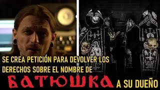 SE CREÓ UNA PETICIÓN PARA DEVOLVER LOS DERECHOS SOBRE EL NOMBRE DE BATUSHKA A SU DUEÑO