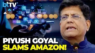 Piyush Goyal: E-commerce Boom Is A Concern, Not A Pride