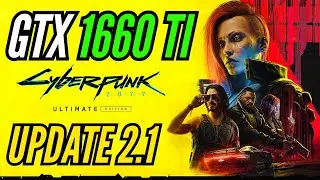 Cyberpunk 2077 2.1 on GTX 1660 Ti Performance Test