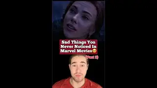 SAD THINGS YOU NEVER NOTICED IN MARVEL MOVIES!! 